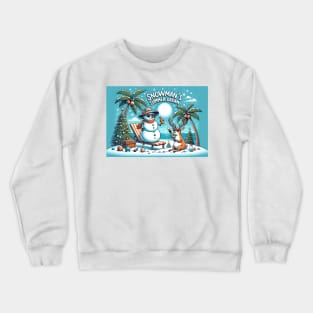 Snowman's Summer Dream Crewneck Sweatshirt